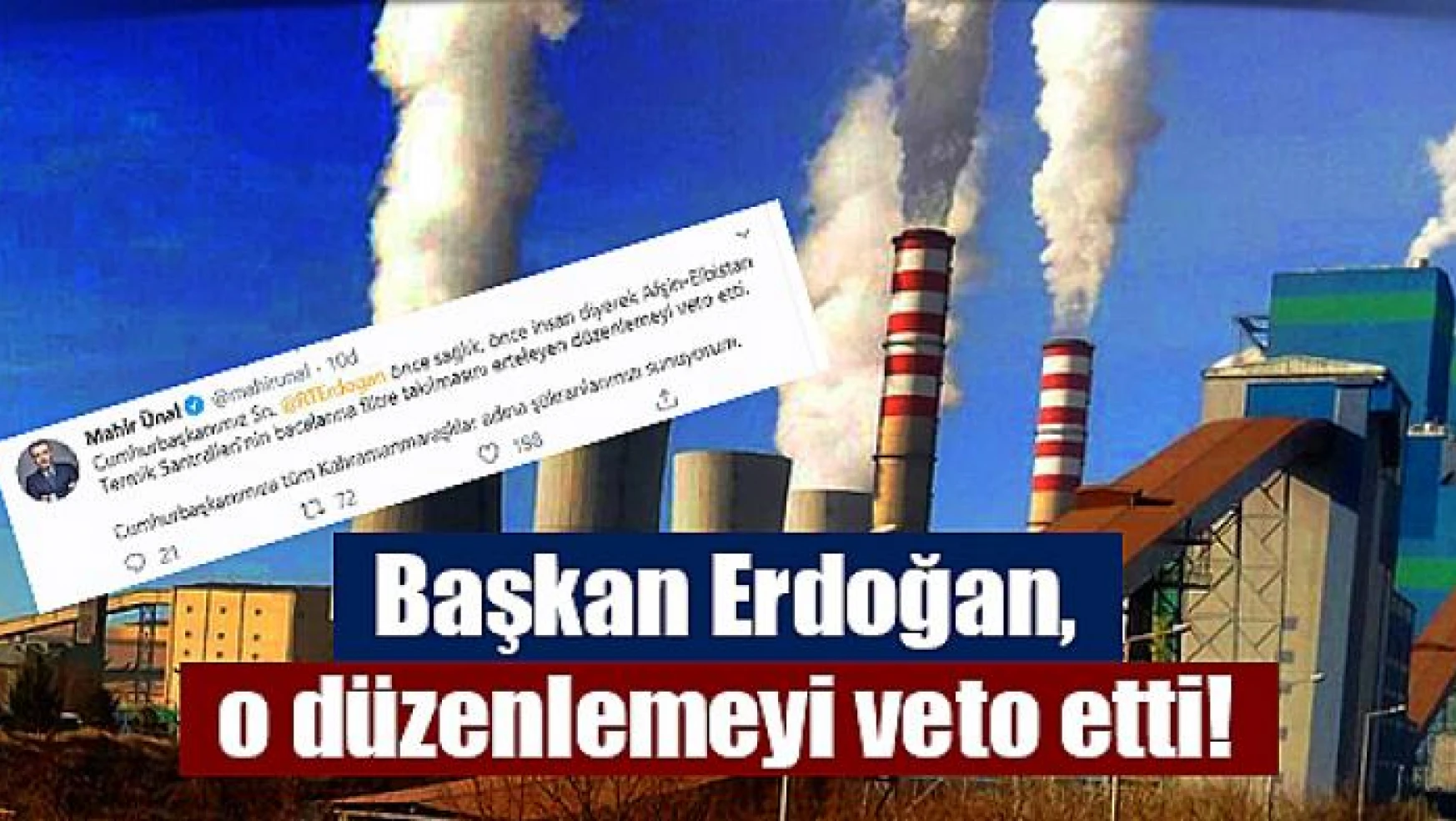 Başkan Erdoğan, o düzenlemeyi veto etti!