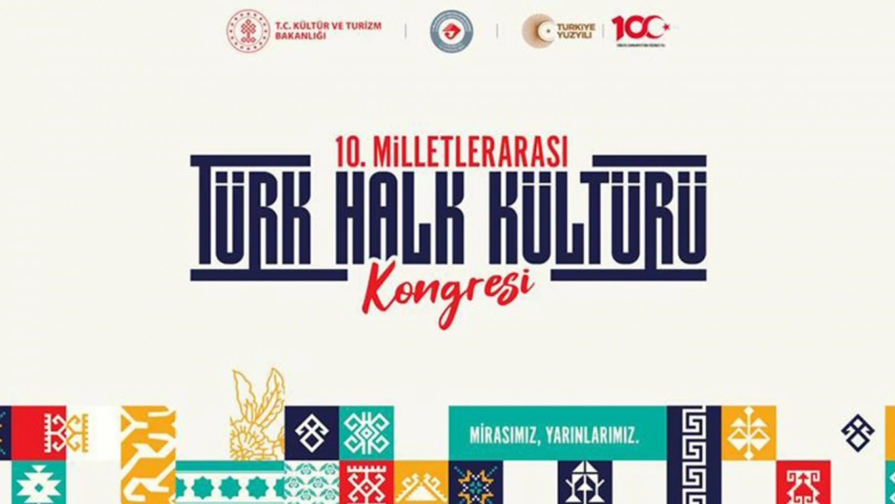 10. Milletlerarası Türk Halk Kültürü Kongresi başlıyor