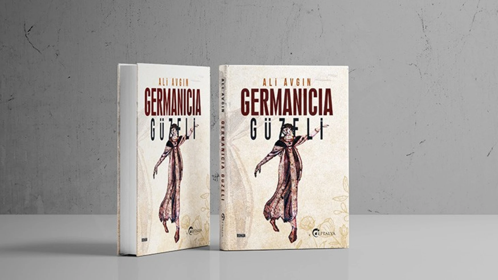 Ali Avgın'ın heyecanla beklenen yeni romanı 'Germanicia Güzeli' çıktı