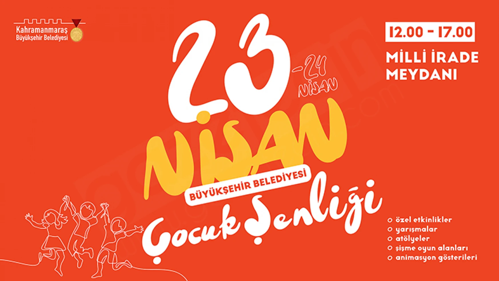 Kahramanmaraş'ta 23 Nisan'da 'Çocuk Şenliği' düzenlenecek