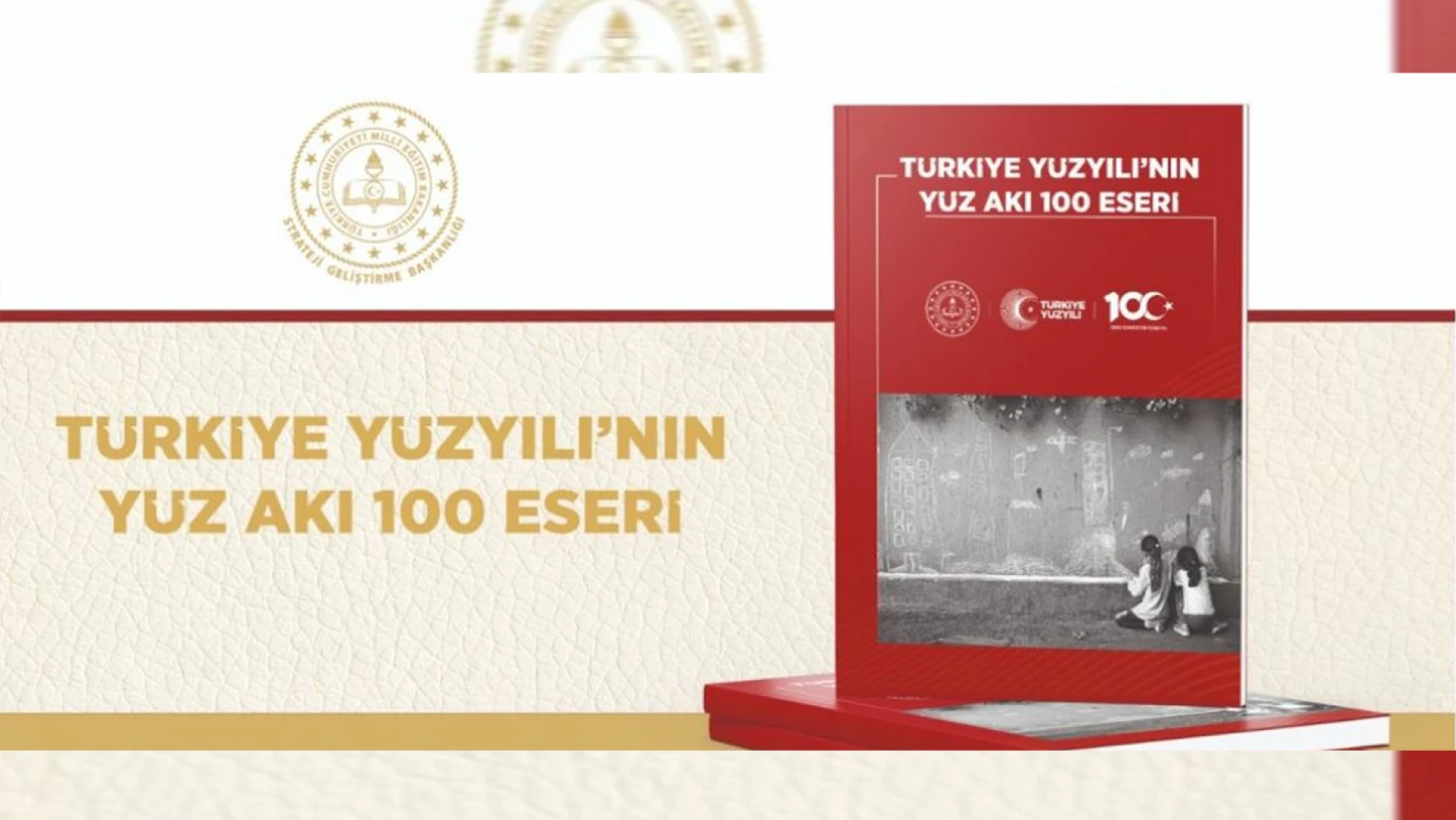 MEB'İN Türkiye Yüzyılı'nın Yüz Akı 100 Eseri albümü yayımlandı