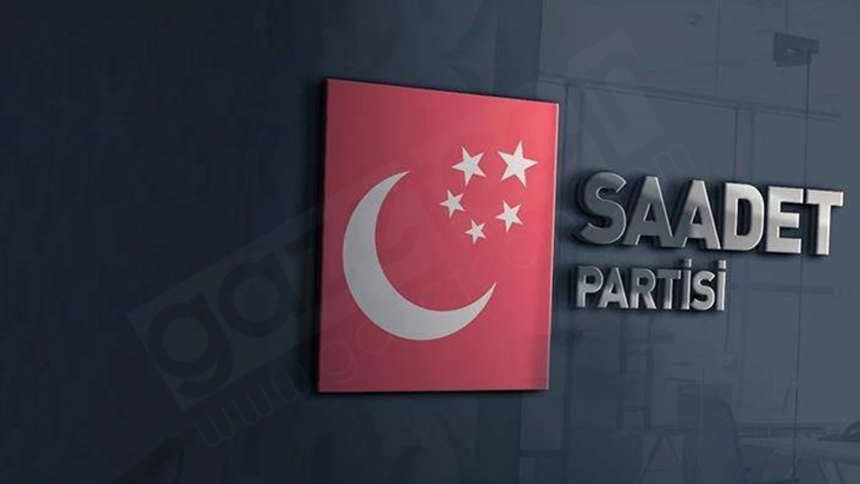 Saadet Partisi Kahramanmaraş Milletvekili Aday Adayları belli oldu
