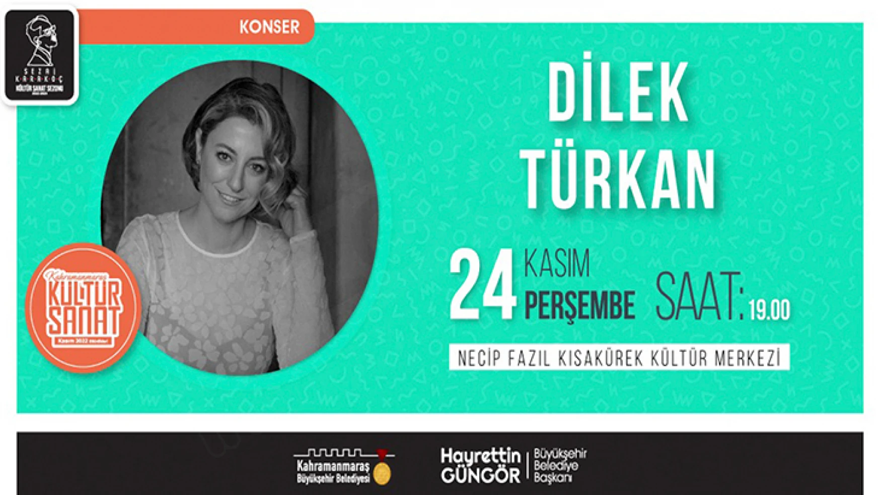 Sanatçı Dilek Türkan, Kahramanmaraş'ta sahne alacak
