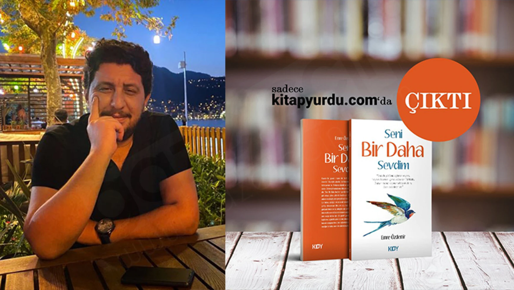 Yazar Emre Özdemir'in 'Seni bir daha sevdim' kitabı çıktı