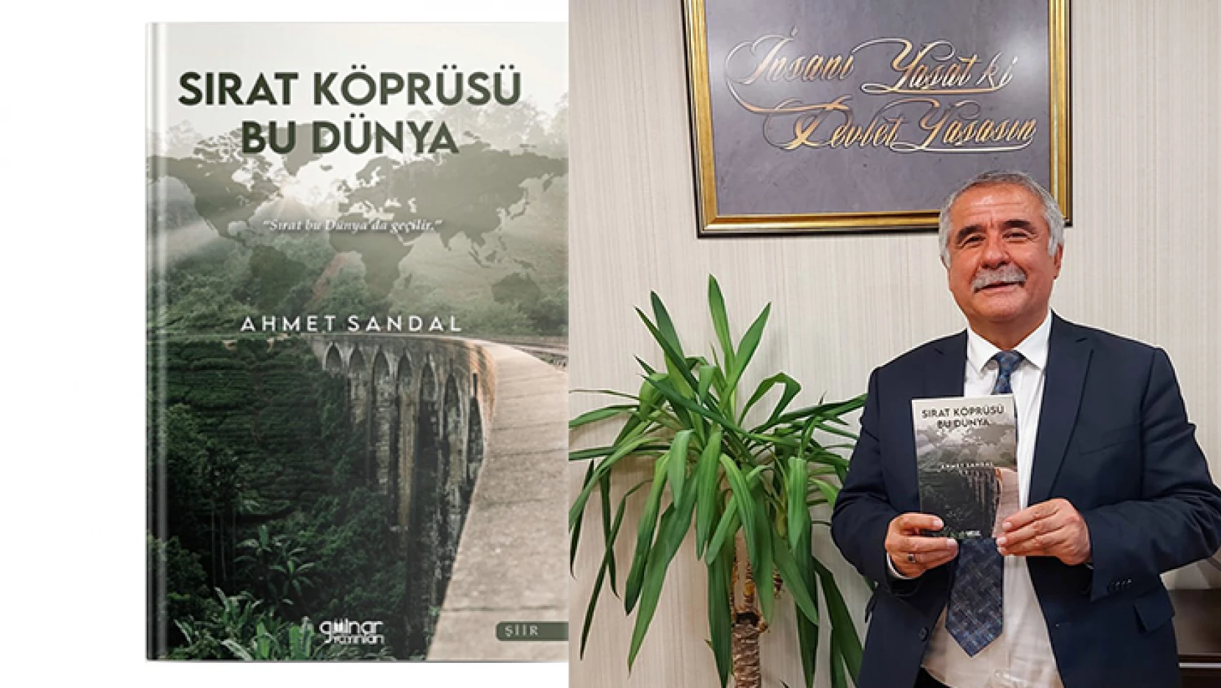 Yazarımız Ahmet Sandal'ın 18'inci kitabı 'Sırat Köprüsü Bu Dünya' yayınladı