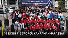 14 ilden 715 sporcu Kahramanmaraş'ta!