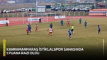 Kahramanmaraş İstiklalspor sahasında 1 puana razı oldu
