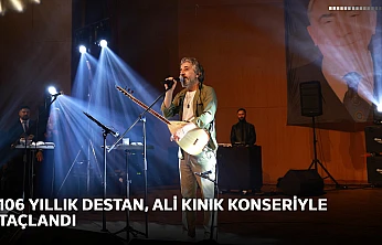 106 yıllık destan, Ali Kınık konseriyle taçlandı