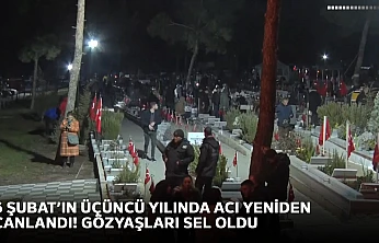 6 Şubat'ın üçüncü yılında acı yeniden canlandı! Gözyaşları sel oldu