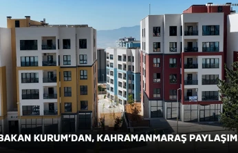 Bakan Kurum'dan, Kahramanmaraş paylaşımı