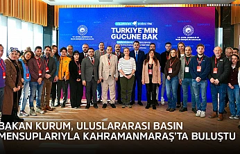 Bakan Kurum, uluslararası basın mensuplarıyla Kahramanmaraş'ta buluştu
