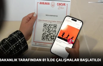 Bakanlık tarafından 81 ilde çalışmalar başlatıldı