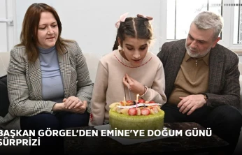 Başkan Görgel'den Emine'ye doğum günü sürprizi