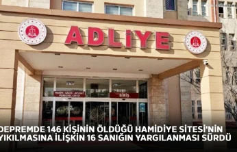 Depremde 146 kişinin öldüğü Hamidiye Sitesi'nin yıkılmasına ilişkin 16 sanığın yargılanması sürdü