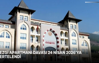 Ezgi Apartmanı davası 24 Nisan 2026'ya ertelendi