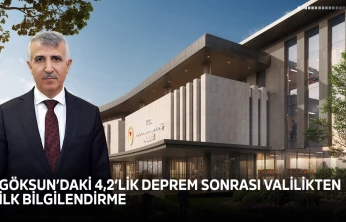 Göksun'daki 4,2'lik deprem sonrası valilikten ilk bilgilendirme