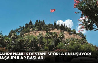 Kahramanlık destanı sporla buluşuyor! Başvurular başladı