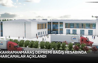 Kahramanmaraş depremi bağış hesabında harcamalar açıklandı