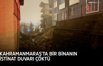 Kahramanmaraş'ta bir binanın istinat duvarı çöktü
