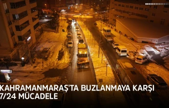 Kahramanmaraş'ta buzlanmaya karşı 7/24 mücadele