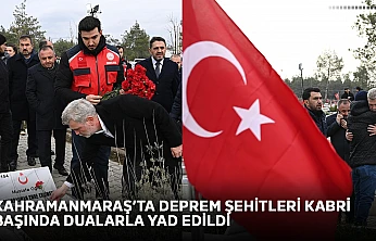 Kahramanmaraş'ta deprem şehitleri kabri başında dualarla yad edildi