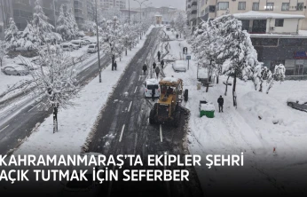Kahramanmaraş'ta ekipler şehri açık tutmak için seferber