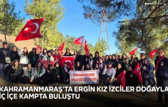 Kahramanmaraş'ta ergin kız izciler doğayla iç içe kampta buluştu