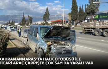 Kahramanmaraş'ta halk otobüsü ile ticari araç çarpıştı! Çok sayıda yaralı var