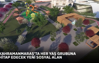 Kahramanmaraş'ta her yaş grubuna hitap edecek yeni sosyal alan