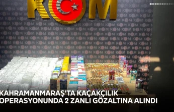 Kahramanmaraş'ta kaçakçılık operasyonunda 2 zanlı gözaltına alındı