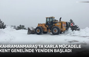Kahramanmaraş'ta karla mücadele kent genelinde yeniden başladı