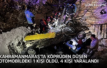 Kahramanmaraş'ta köprüden düşen otomobildeki 1 kişi öldü, 4 kişi yaralandı