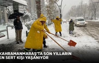 Kahramanmaraş'ta son yılların en sert kışı yaşanıyor