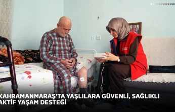 Kahramanmaraş'ta yaşlılara güvenli, sağlıklı aktif yaşam desteği