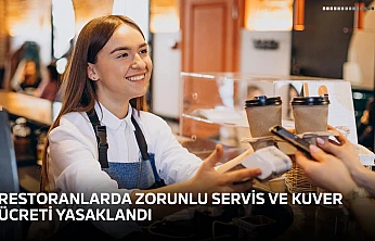 Restoranlarda zorunlu servis ve kuver ücreti yasaklandı