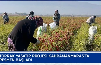 Toprak Yaşatır projesi Kahramanmaraş'ta resmen başladı