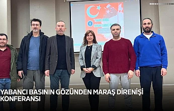 Yabancı basının gözünden Maraş direnişi konferansı