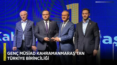 Genç MÜSİAD Kahramanmaraş'tan Türkiye birinciliği