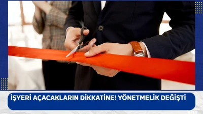 İşyeri açacakların dikkatine! Yönetmelik değişti