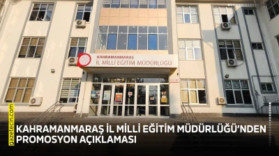 Kahramanmaraş İl Milli Eğitim Müdürlüğü'nden promosyon açıklaması