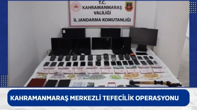 Kahramanmaraş merkezli tefecilik operasyonu