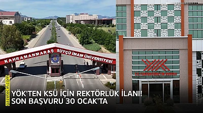 YÖK'ten KSÜ için rektörlük ilanı! Son başvuru 30 Ocak'ta