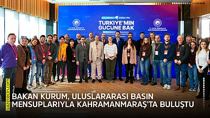 Bakan Kurum, uluslararası basın mensuplarıyla Kahramanmaraş'ta buluştu