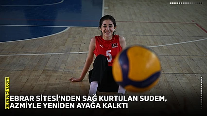 Ebrar Sitesi'nden sağ kurtulan Sudem, azmiyle yeniden ayağa kalktı