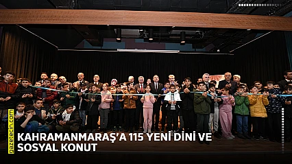 Kahramanmaraş'a 115 yeni dini ve sosyal konut