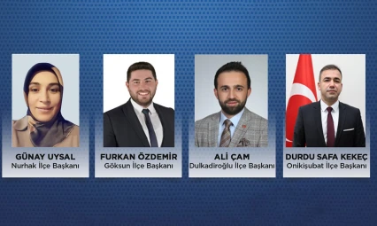 AK Parti Kahramanmaraş ilçelerinde yeni dönem başladı