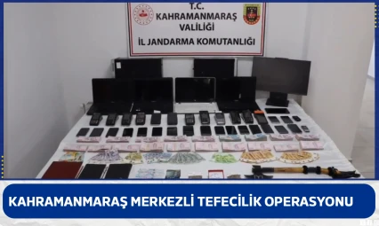 Kahramanmaraş merkezli tefecilik operasyonu