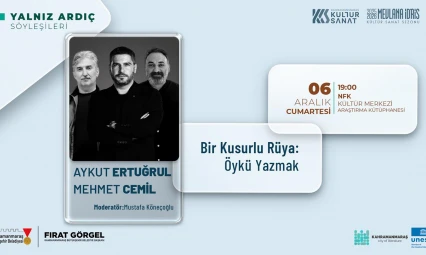 Kültür sanat etkinlikleri yalnız ardıç söyleşileri ile devam edecek