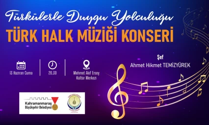 Müzikseverler türkülerle duygu dolu bir yolculuğa çıkacak