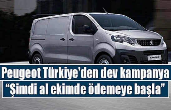 Peugeot Türkiye'den dev kampanya: 'Şimdi al ekimde ödemeye başla'